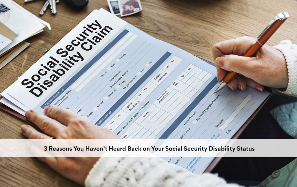 blog/2020/10/3-Reasons-You-Havent-Heard-Back-on-Your-Social-Security-Disability-Status.jpg