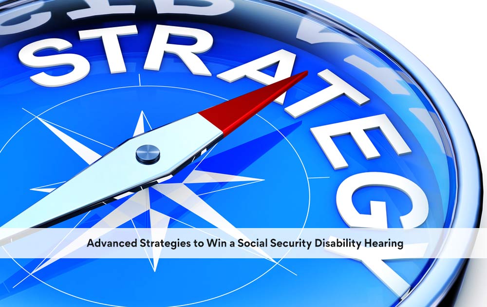 blog/2020/10/Advanced-Strategies-to-Win-a-Social-Security-Disability-Hearing.jpg