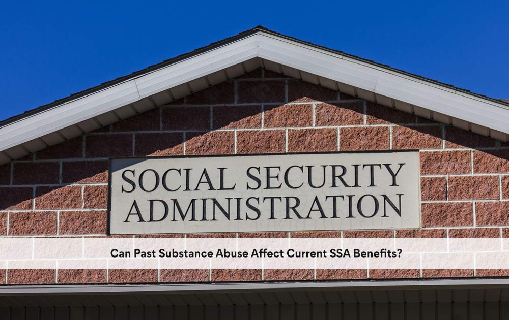 blog/2020/10/Can-Past-Substance-Abuse-Affect-Current-SSA-Benefits.jpg