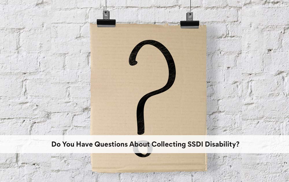 blog/2020/10/Do-You-Have-Questions-About-Collecting-SSDI-Disability.jpg
