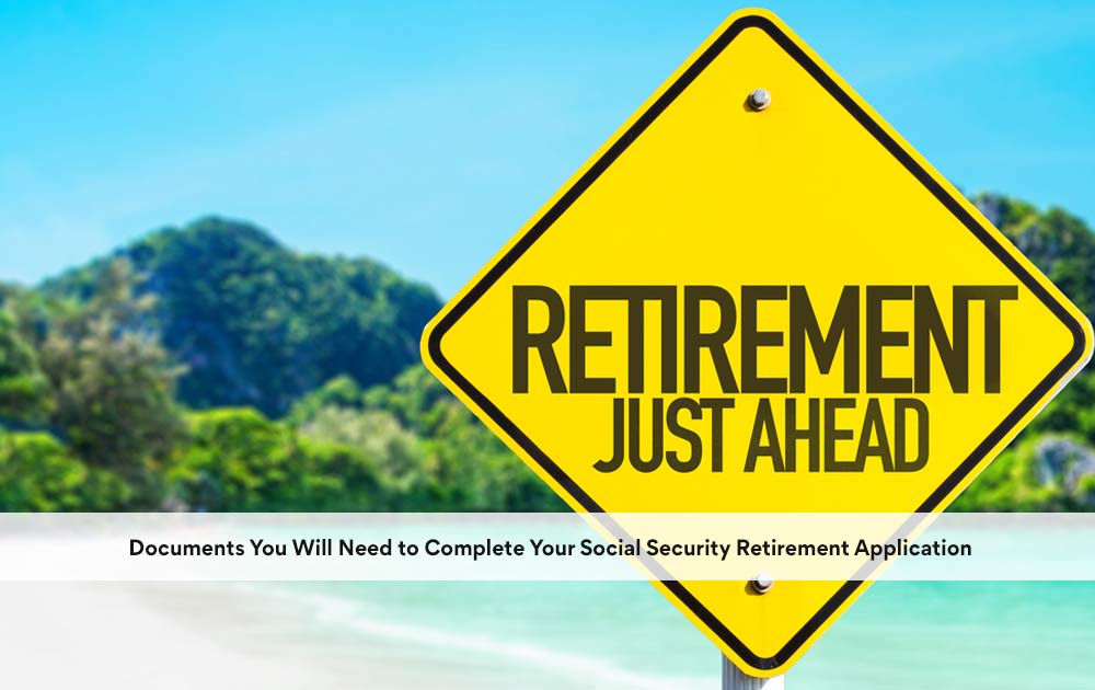 blog/2020/10/Documents-You-Will-Need-to-Complete-Your-Social-Security-Retirement-Application.jpg