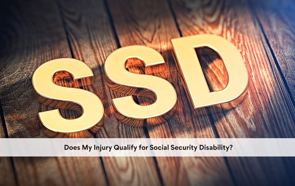 blog/2020/10/Does-My-Injury-Qualify-for-Social-Security-Disability-1.jpg