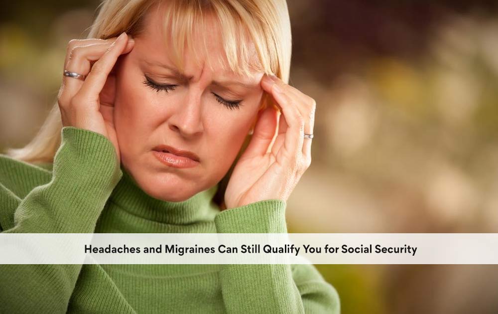 blog/2020/10/Headaches-and-Migraines-Can-Still-Qualify-You-for-Social-Security.jpg