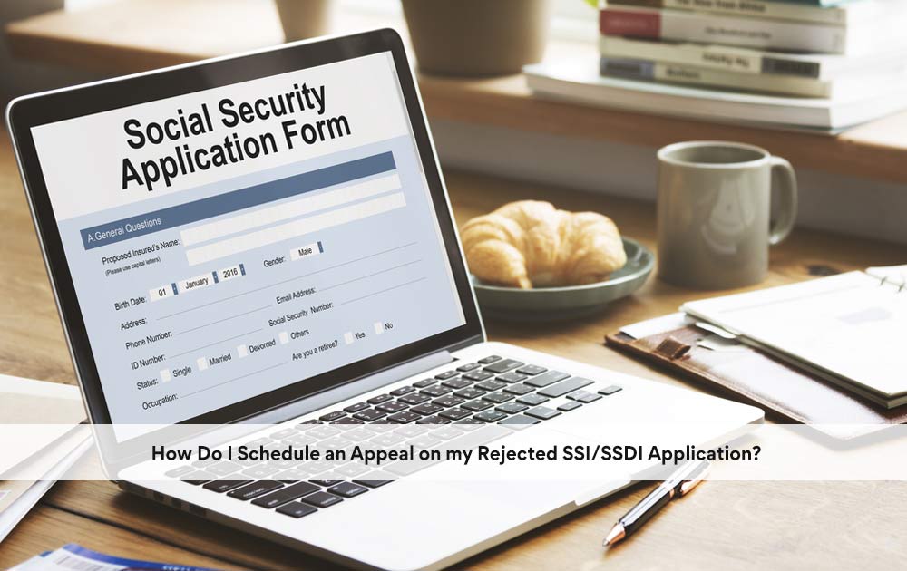 blog/2020/10/How-Do-I-Schedule-an-Appeal-on-my-Rejected-SSI-SSDI-Application.jpg