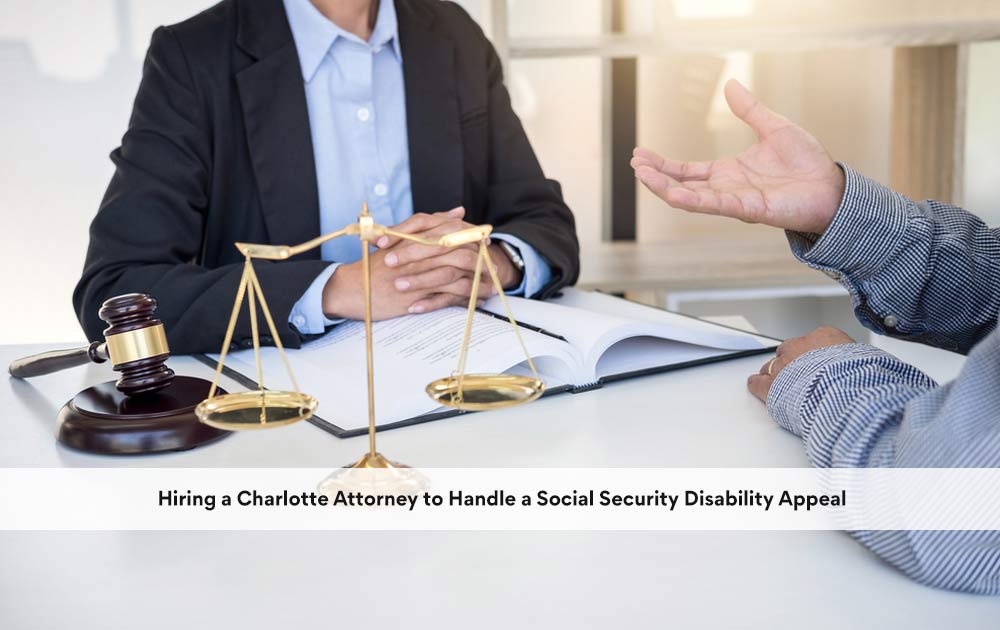 blog/2020/11/Hiring-a-Charlotte-Attorney-to-Handle-a-Social-Security-Disability-Appeal.jpg