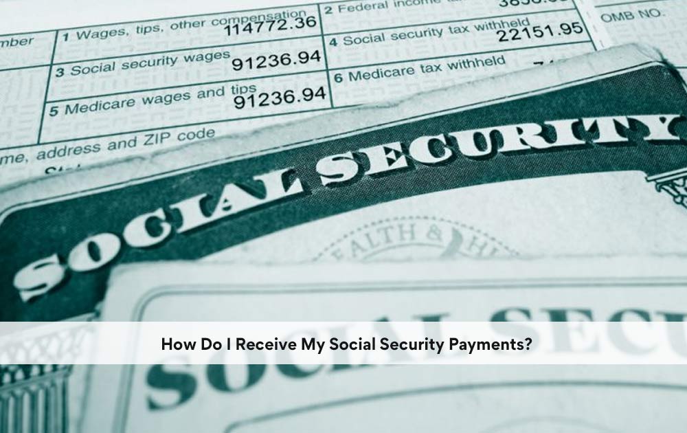 blog/2020/11/How-Do-I-Receive-My-Social-Security-Payments.jpg