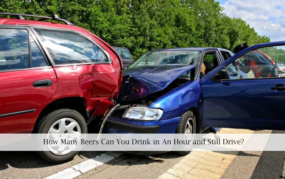 blog/2022/04/How-Many-Beers-Can-You-Drink-in-An-Hour-and-Still-Drive.jpg