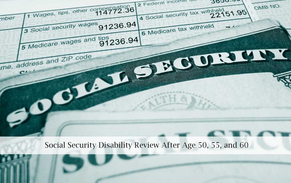 blog/2022/06/Social-Security-Disability-Review-After-Age-50-55-and-60.jpg